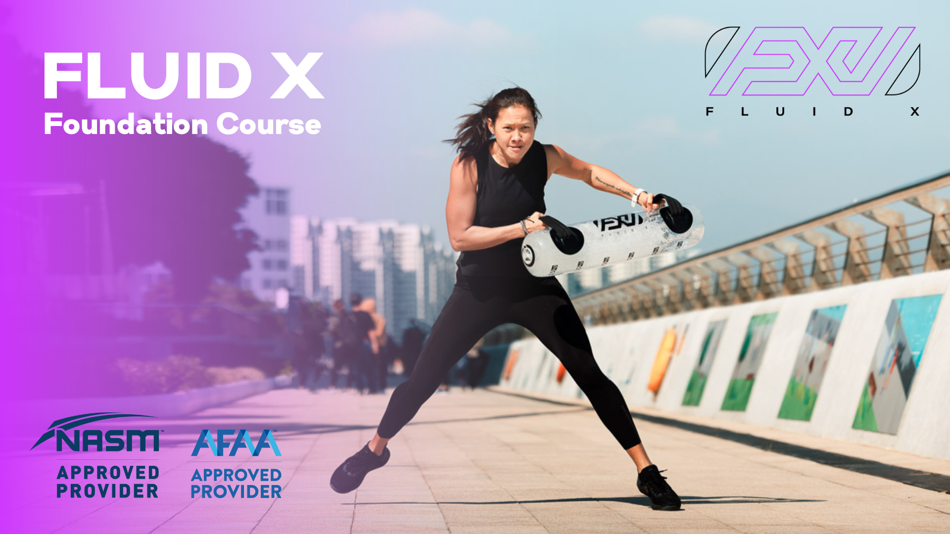 Fluid X Foundation Course approved by NASM/AFAA (HONG KONG)